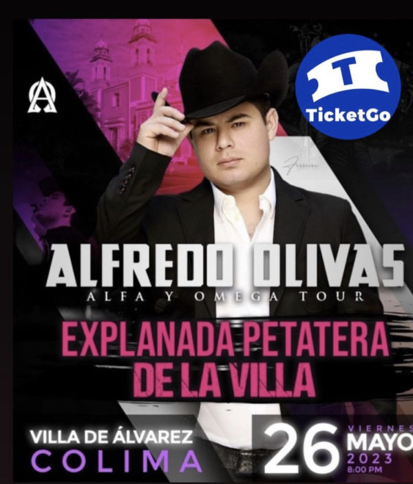 Alfredo Olivas, Alfa y Omega Tour Ticket Go