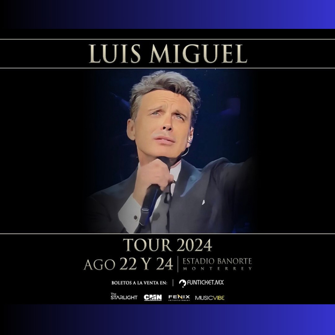 Monterrey, Luis Miguel 2024 Ticket Go