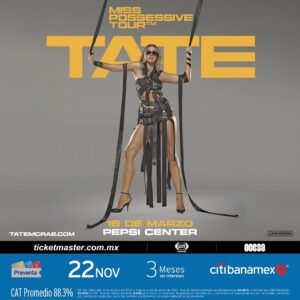 🚨PRE-VENTA🚨 TATE Miss Possessive Tour Pepsi Center CDMX, 18 de Marzo 2025