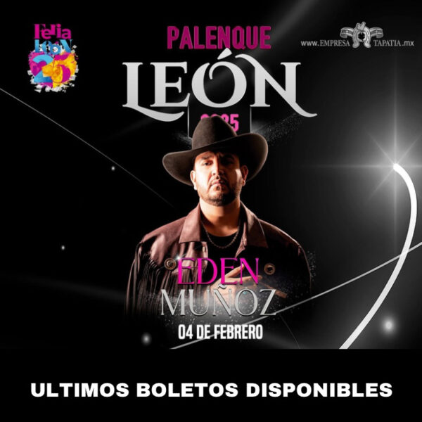 🎤 ¡Edén Muñoz en el Palenque León 2025! 🎤