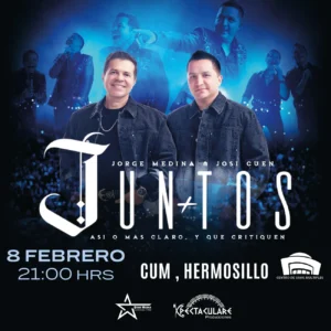 🚨ULTIMOS BOLETOS🚨 JORGE MEDINA Y JOCI CUEN Cum Hermosillo, 08 de Febrero 2025