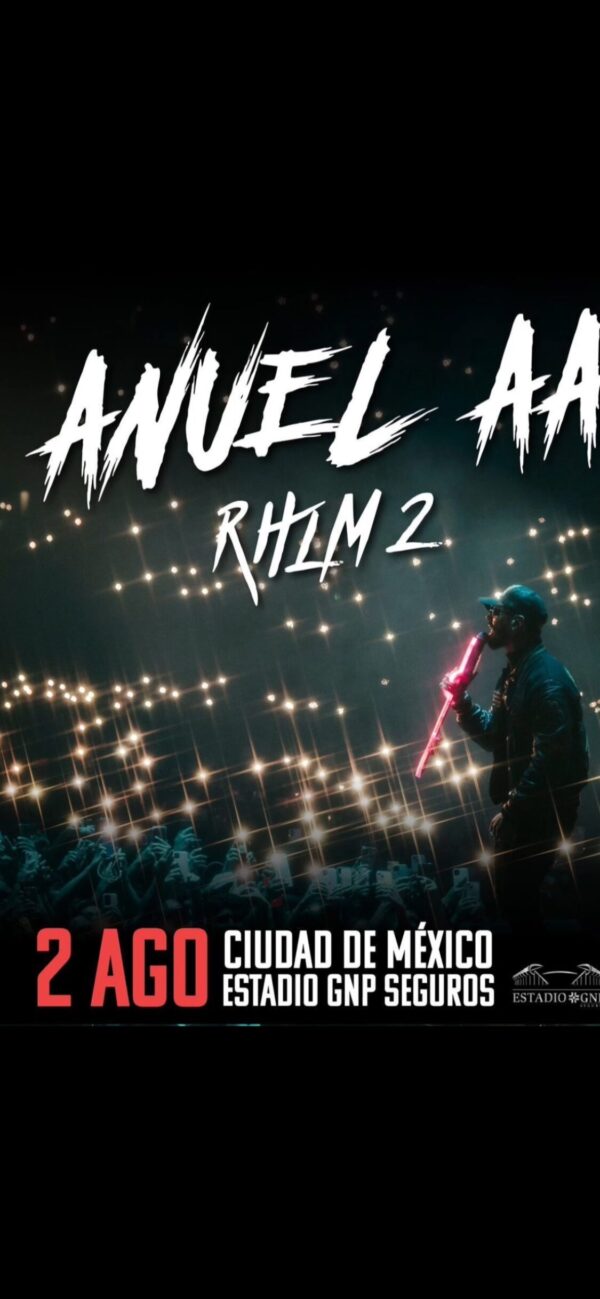 🎤 ¡Es oficial! Anuel AA llega a la CDMX 📍 Estadio GNP Seguros | 🗓 2 de agosto RHLM2 Tour 🔥