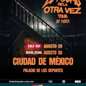 Mora en CDMX: "Lo Mismo De La Otra Vez Tour" 30 Agosto - Entradas