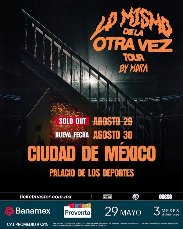 Mora en CDMX: "Lo Mismo De La Otra Vez Tour" 30 Agosto - Entradas