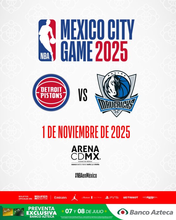 NBA MEXICO CITY GAME  DALLAS MAVERICKS vs DETROIT PISTONS  de Noviembre del 2025   Arena CDMX  Ciudad de México