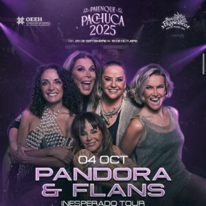 PANDORA & FLANS, 04 de Octubre 2025, Palenque Pachuca HIDALGO