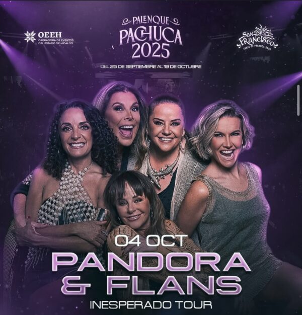 PANDORA & FLANS, 04 de Octubre 2025, Palenque Pachuca HIDALGO