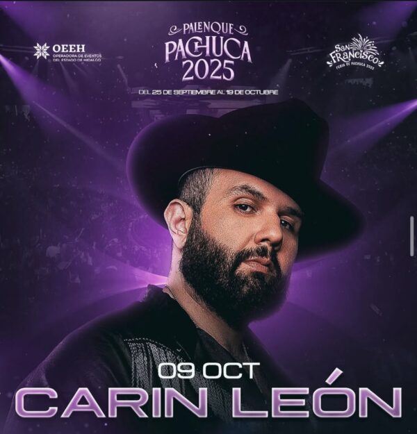 CARIN LEÓN, 09 de Octubre 2025, Palenque Pachuca HIDALGO