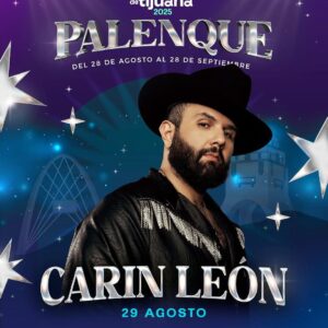 CARIN LEÓN, 28 de Agosto 2025, Palenque Tijuana, Feria Nacional de Tijuana 2025