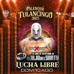 EL HIJO DEL SANTO, 10 de Agosto 2025, Palenque Tulancingo HIDALGO