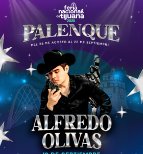 ALFREDO OLIVAS, 19 de Septiembre 2025, Palenque Tijuana, Feria Nacional de Tijuana 2025