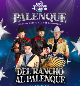 DEL RANCHO AL PALENQUE, 31 de Agosto 2025, Palenque Tijuana, Feria Nacional de Tijuana 2025