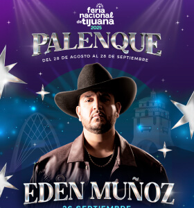 EDEN MUÑOZ, 26 de Septiembre 2025, Palenque Tijuana, Feria Nacional de Tijuana 2025