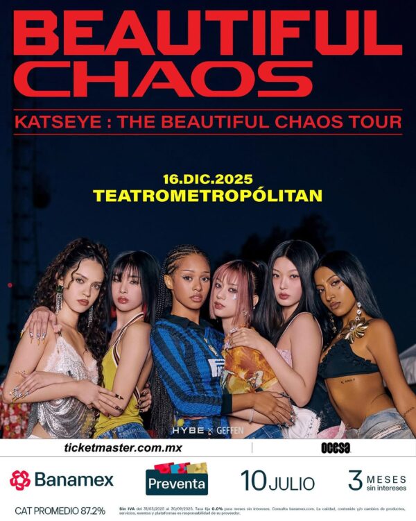 KATSEYE  THE BEAUTIFUL CHAOS TOUR  Martes 16 de Diciembre del 2025  Teatro Metropólitan  CDMX  México