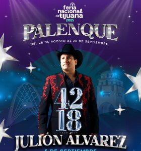 JULIÓN ALVAREZ, 05 de Septiembre 2025, Palenque Tijuana, Feria Nacional de Tijuana 2025