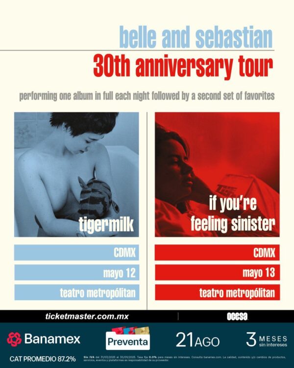 BELLE AND SEBASTIAN 30TH ANNIVERSARY TOUR, 12 de Mayo 2025, Teatro Metropólitan CDMX