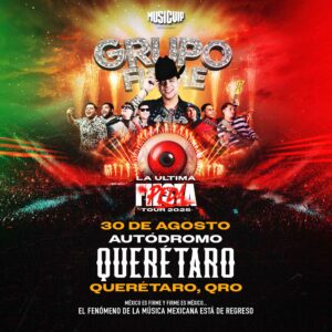 Grupo Firme  La Última Peda Tour 2025 en el Autódromo de Querétaro el 30 de agosto de 2025