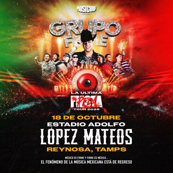 Grupo Firme La Última Peda Tour 2025 en Reynosa, 18 de octubre de 2025  Estadio Adolfo López Mateos
