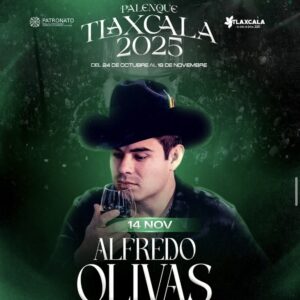 ALFREDO OLIVAS, 14 de Noviembre 2025, Palenque Tlaxcala TLAXCALA