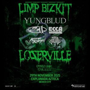 LIMP BIZKIT GRINGO PAPI TOUR  Sábado 29 de Noviembre del 2025  Explanada Azteca   CDMX   México