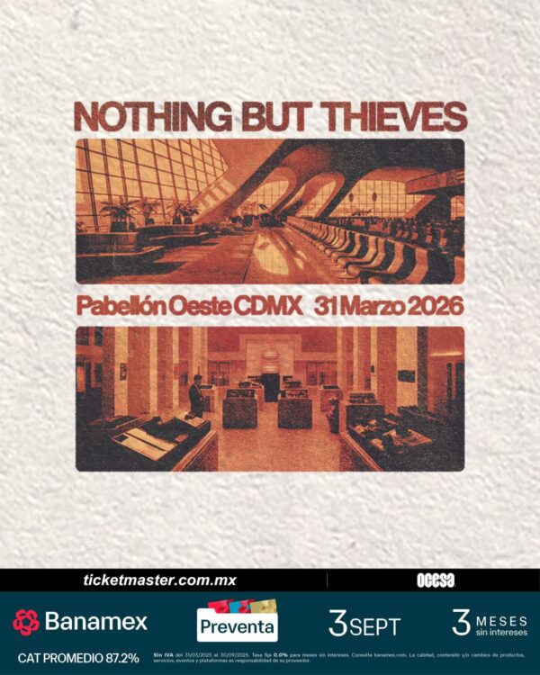 NOTHING BUT THIEVES, 31 de Marzo del 2026, Pabellón Oeste CDMX