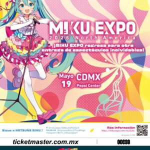 HATSUNE MIKU  EXPO NORTH AMÉRICA  Ma rtes 19 de Mayo del 2026   Pepsi Center WTC  CDMX  México