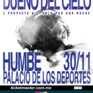 HUMBE  DUEÑO DEL CIELO   Domingo 30 de Noviembre del 2025  Palacio de los Deportes  CDMX  México