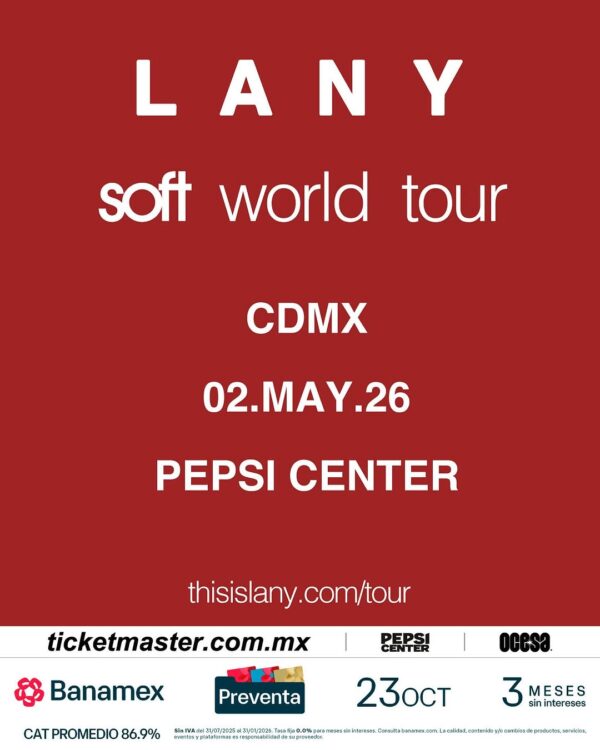 LANY  SOFT WORLD TOUR   Sábado 2 de Mayo del 2026   Pepsi Center WTC   CDMX  México