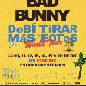 BAD BUNNY, 21 de Diciembre del 2025, Estadio GNP Seguros CDMX México