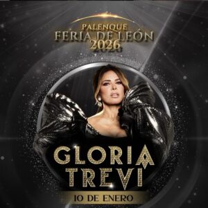 GLORIA TREVI, 10 de enero del 2026, Palenque León LEON