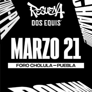 Resuena Dos Equis   Sábado 21 de Marzo del 2026   Foro Cholula  Puebla
