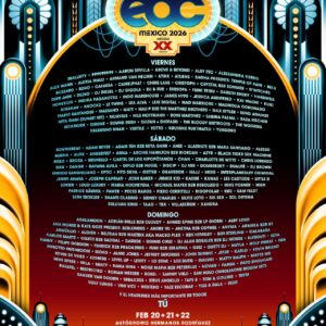 EDC 2026 Electric Daisy Carnival México  20, 21 y 22 de Febrero   Autódromo Hermanos Rodríguez  CDMX