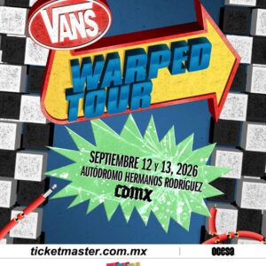 VANS WARPED TOUR  12 y 13 de Septiembre del 2026  Autódromo Hermanos Rodríguez  CDMX   México