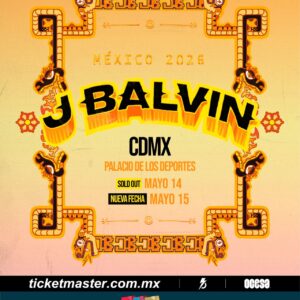 J BALVIN  BACK TO THE RAYO Viernes 15 de Mayo del 2026   Palacio de los Deportes   CDMX   México