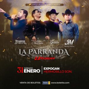 LA Parranda  Tour  2.0 Hermosillo Palenque Sonora  31 Enero