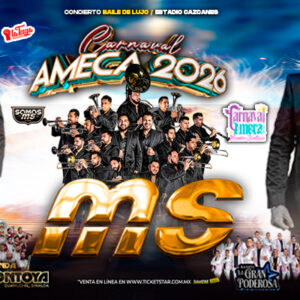 BANDA MS / LOS MONTOYA / LA GRAN PODEROSA - CARNAVAL AMECA 2026