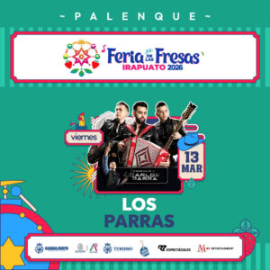 Los Parras Feria De Las Fresas Irapuato 13 Marzo 2026 Boletos