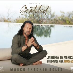 Marco Antonio Solis Tour Gratitud 2026 Jardines De Mexico CuernavacA15 Marzo Boletos