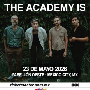 The Academy Is 23 Mayo 2026 Pabellon Oeste Mexico City Boletos