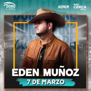 Boletos Edén Muñoz Domo Care 2026 – 7 de Marzo Monterrey