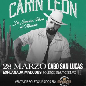 Carin Leon 28 Marzo 2026 Cabo San Lucas Explanada Madcons Boletos