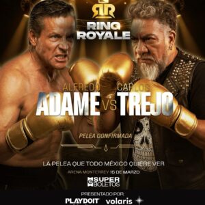 Adame vs Trejo 15 Marzo Arena Monterrey Ring Royale Boletos