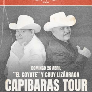 El Coyote y Chuy Lizárraga Capibaras Tour Palenque San Marcos 2026
