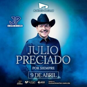 Julio Preciado – Auditorio Nacional | 9 de Abril