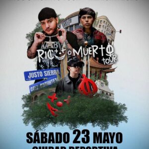 Rico o Muerto Tour Sábado 23 de mayo– Mexicali 2026 Ciudad Deportiva