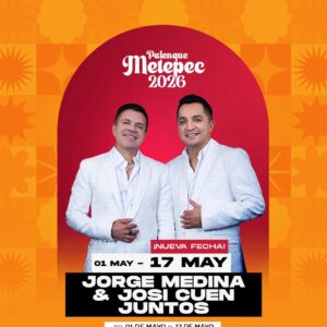 Juntos Jorge Medina & Josi Cuen 17 de mayo Palenque Metepec 2026