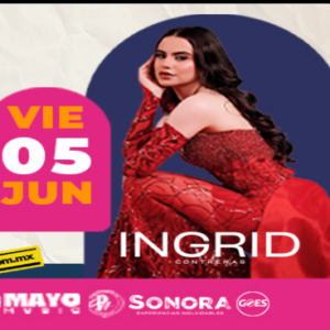 INGRID CONTRERAS 05 DE JUNIO EXPLANADA DE LA FERIA Navojoa, SONORA