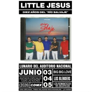 Little Jesus 3 JUNIO 2026 Lunario Del Auditorio Nacional Ciudad de México, CDMX