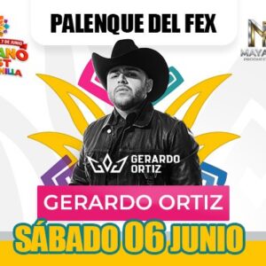 GERARDO ORTIZ 06 de JUNIO PALENQUE DEL FEX Mexicali, BAJA CALIFORNIA2026 CACHANILLA 2026
