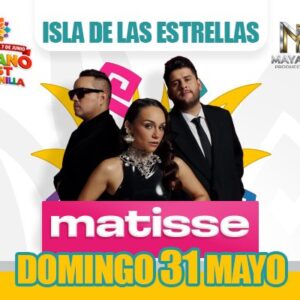 MATISSE 31 de MAYO 2026 CACHANILLA 2026 Mexicali, BAJA CALIFORNIA